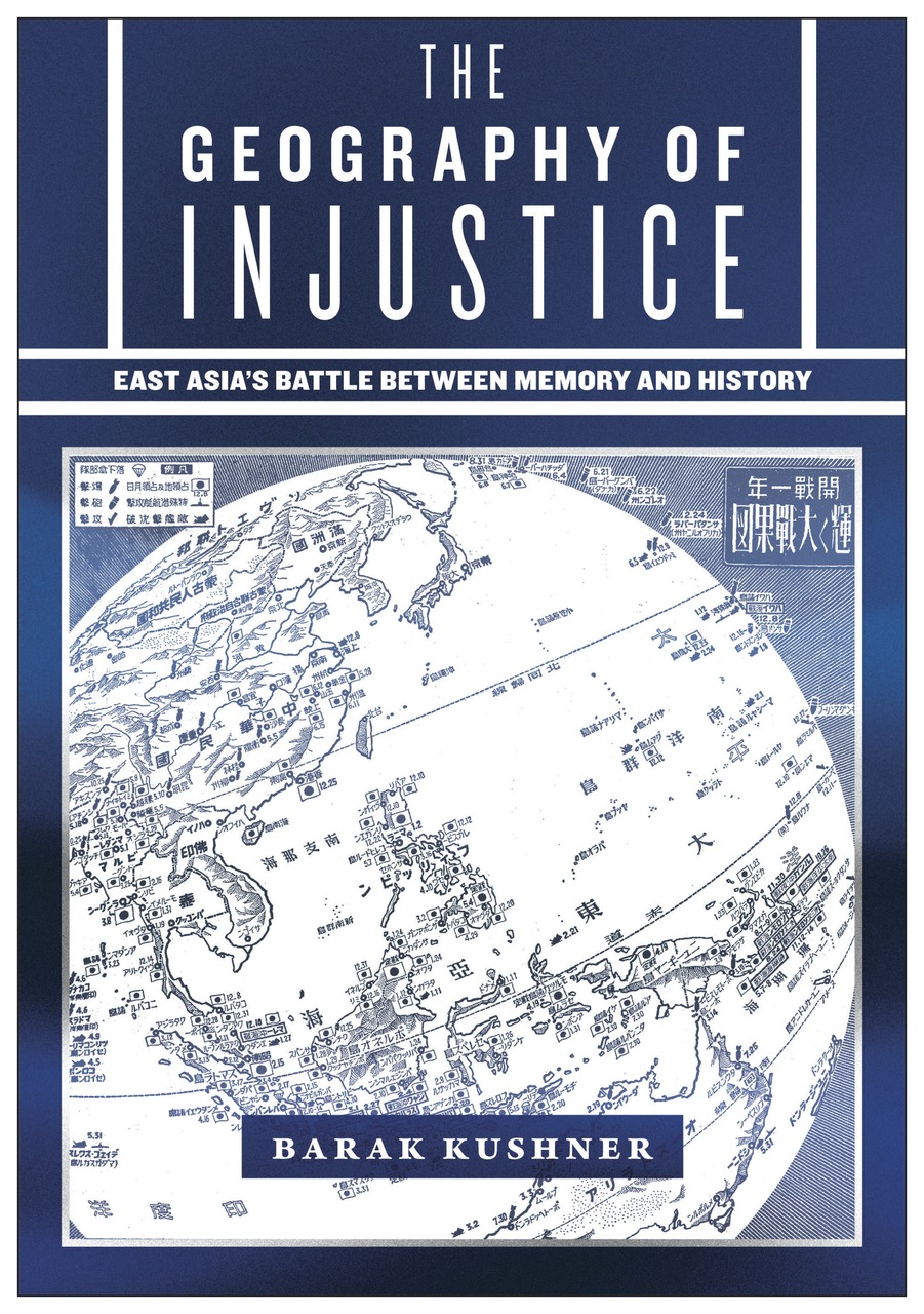 The Geography of Injustice: East Asia's Battle Between Memory and History